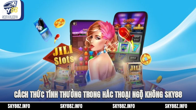 Cách thức tính thưởng trong Hắc Thoại Ngộ Không Sky88
