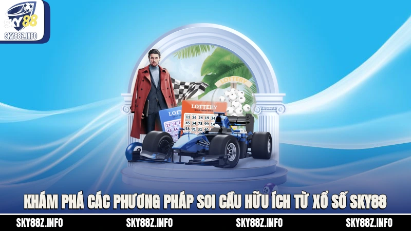 Khám phá các phương pháp soi cầu hữu ích từ xổ số Sky88