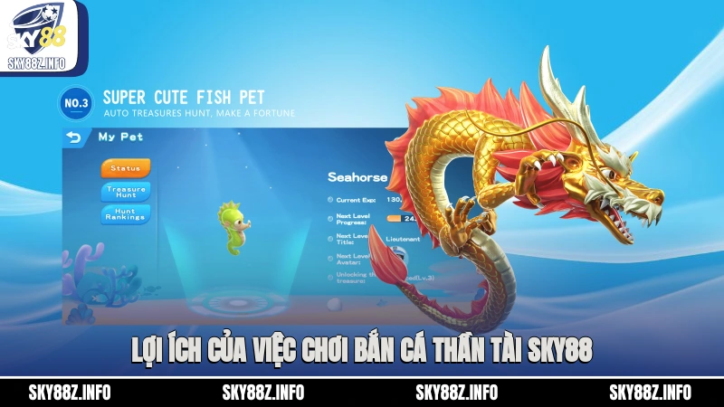 Lợi ích của việc chơi bắn cá thần tài Sky88